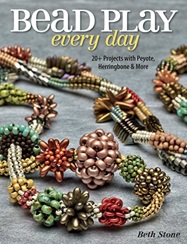 9781627000819: Bead Play Every Day: 20+ Projects with Peyote, Herringbone, and More