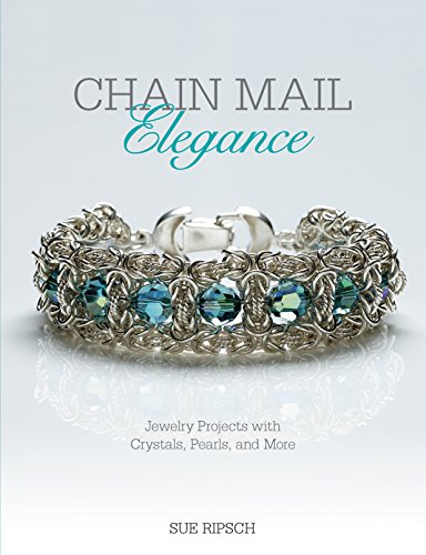 9781627001229: Chain Mail Elegance: Jewelry Projects with Crystals, Pearls, and More