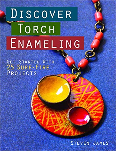 Beispielbild fr Discover Torch Enameling: Get Started with 25 Sure-Fire Jewelry Projects zum Verkauf von GF Books, Inc.