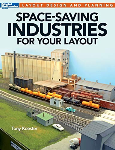 9781627003957: Space-Saving Industries for Your Layout (Model Railroader Books Layout Design and Planning)