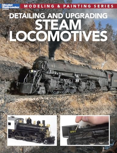 Immagine dell'editore per Detailing and Upgrading Steam Locomotives: Modeling & Painting Series venduto da Revaluation Books