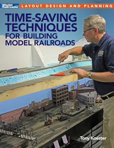 Stock image for Time-Saving Techniques for Building Model Railroads for sale by Goodwill