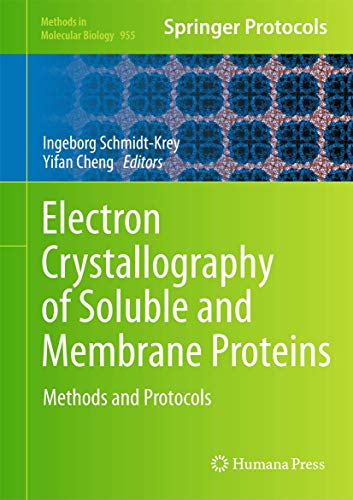9781627031752: Electron Crystallography of Soluble and Membrane Proteins: Methods and Protocols: 955