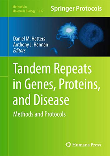 9781627034371: Tandem Repeats in Genes, Proteins, and Disease: Methods and Protocols (Methods in Molecular Biology, 1017)