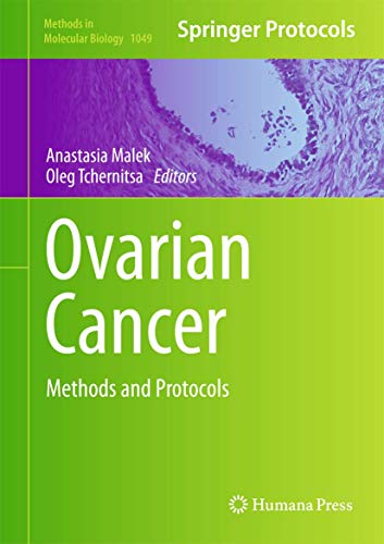 9781627035460: Ovarian Cancer: Methods and Protocols (Methods in Molecular Biology, 1049)