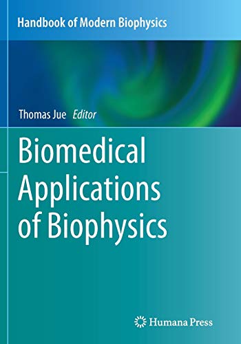 9781627038287: Biomedical Applications of Biophysics: 3 (Handbook of Modern Biophysics, 3)