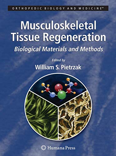 9781627038911: Musculoskeletal Tissue Regeneration: Biological Materials and Methods