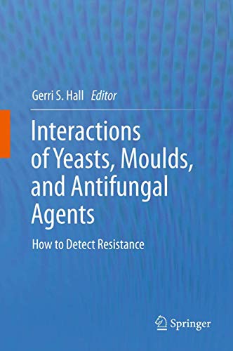 Beispielbild fr Interactions of Yeasts, Moulds, and Antifungal Agents: How to Detect Resistance zum Verkauf von Phatpocket Limited