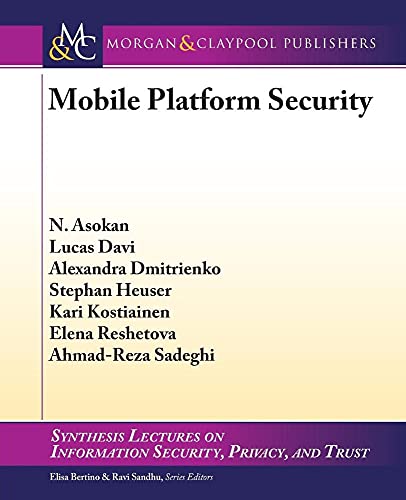 Stock image for Mobile Platform Security (Synthesis Lectures on Information Security, Privacy, and Tru) for sale by suffolkbooks