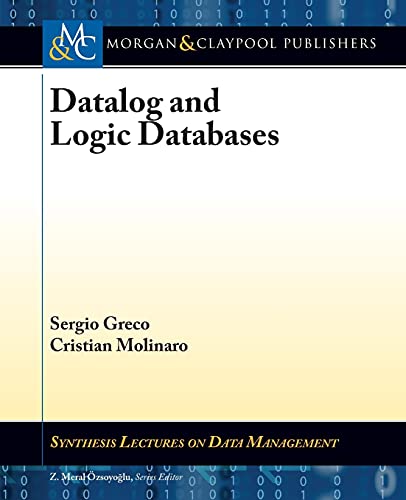 9781627051132: Datalog and Logic Databases (Synthesis Lectures on Data Management)