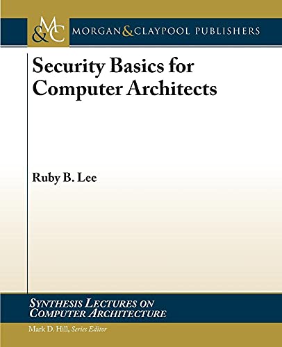 Beispielbild fr Security Basics for Computer Architects (Synthesis Lectures on Computer Architecture) zum Verkauf von Save With Sam