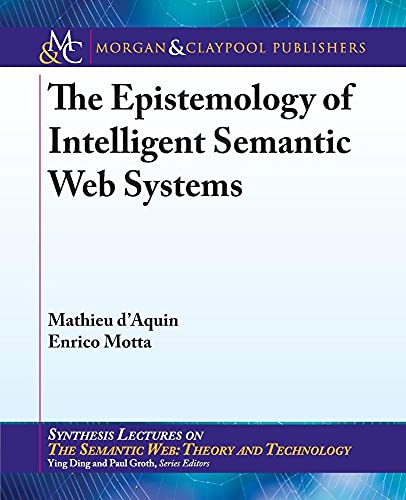 9781627051613: The Epistemology of Intelligent Semantic Web Systems