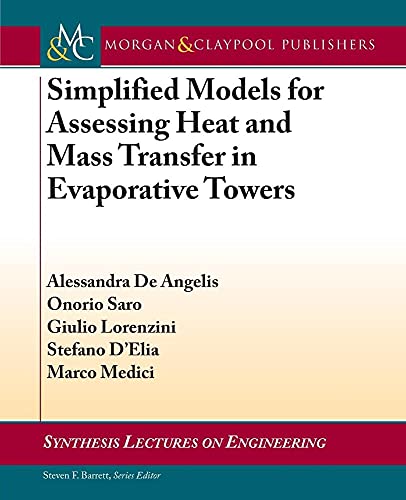 9781627051910: Simplified Models for Assessing Heat and Mass Transfer in Evaporative Towers (Synthesis Lectures on Engineering, 22)