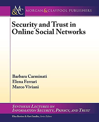 Beispielbild fr Security and Trust in Online Social Networks (Synthesis Lectures on Information Security, Privacy, and Trust) zum Verkauf von suffolkbooks