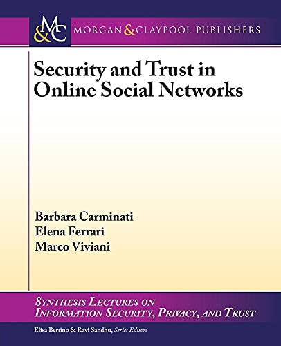 Stock image for Security and Trust in Online Social Networks (Synthesis Lectures on Information Security, Privacy, and Trust) for sale by suffolkbooks