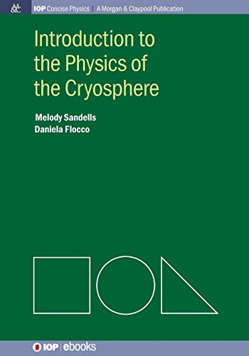 9781627053020: Introduction to the Physics of the Cryosphere (IOP Concise Physics)