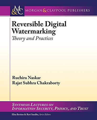 9781627053150: Reversible Digital Watermarking: Theory and Practices (Synthesis Lectures on Information Security, Privacy, and Trust)