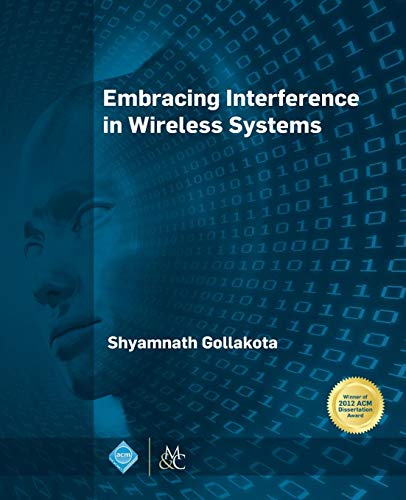 Beispielbild fr Embracing Interference in Wireless Systems (ACM Books) zum Verkauf von WorldofBooks