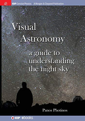 9781627054805: Visual Astronomy: A Guide to Understanding the Night Sky