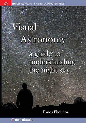 Stock image for Visual Astronomy (Iop Concise Physics) for sale by Lucky's Textbooks