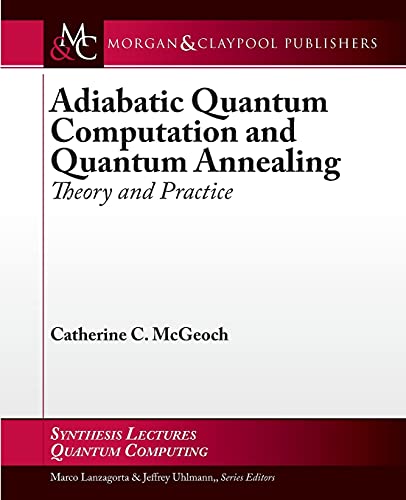 Beispielbild fr Adiabatic Quantum Computation and Quantum Annealing: Theory and Practice (Synthesis Lectures on Quantum Computing) zum Verkauf von GoldBooks