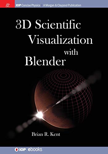 9781627056113: 3d Scientific Visualization With Blender