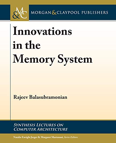 Stock image for Innovations in the Memory System (Synthesis Lectures on Computer Architecture) for sale by suffolkbooks