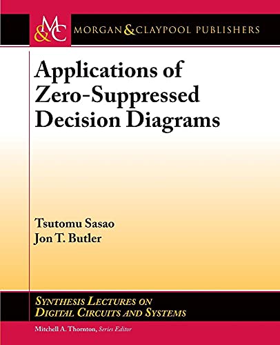Stock image for Applications of Zero-Suppressed Decision Diagrams (Synthesis Lectures on Digital Circuits and Systems) for sale by suffolkbooks