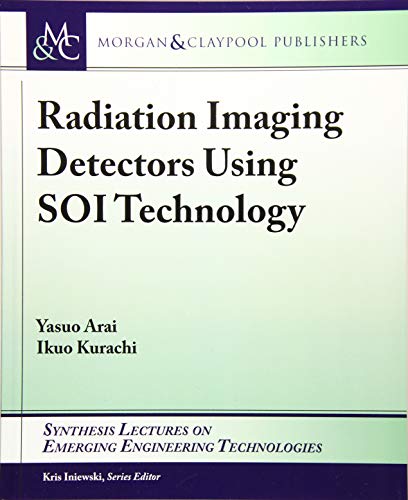 9781627056960: Radiation Imaging Detectors Using Soi Technology