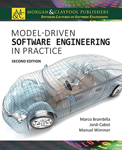 Stock image for Model-Driven Software Engineering in Practice (Synthesis Lectures on Software Engineering) for sale by HPB-Red