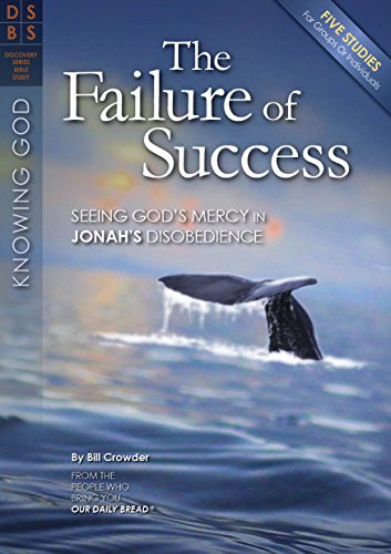 Stock image for The Failure of Success: Seeing God's Mercy in Jonah's Disobedience (Discovery Series Bible Study) for sale by SecondSale