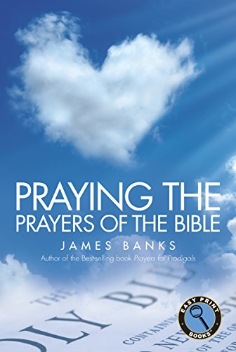 Stock image for Praying the Prayers of the Bible (Easy Print Books) for sale by WorldofBooks