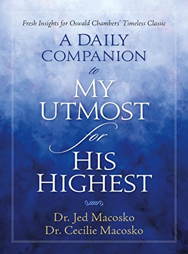 Immagine dell'editore per A Daily Companion to My Utmost for His Highest: Fresh Insights for Oswald Chambers' Timeless Classic venduto da ThriftBooks-Phoenix