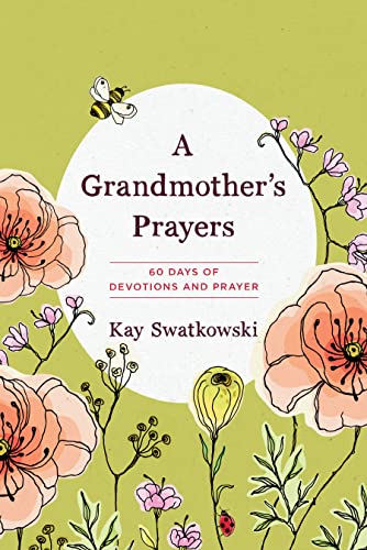9781627071895: A Grandmother's Prayers: 60 days of devotions and prayer