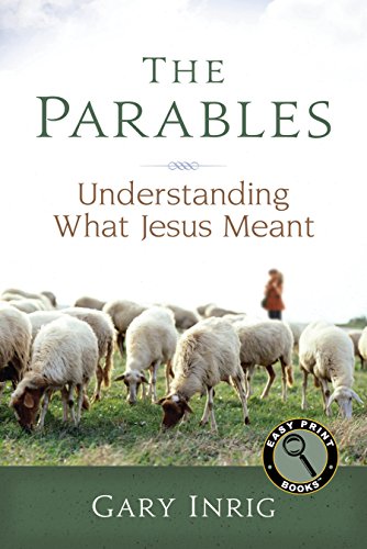 Stock image for The Parables: Understanding What Jesus Meant (Easy Print Books) for sale by SecondSale