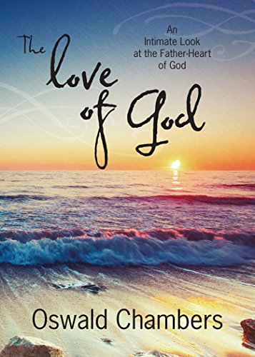 9781627073349: The Love of God: An Intimate Look at the Father-Heart of God
