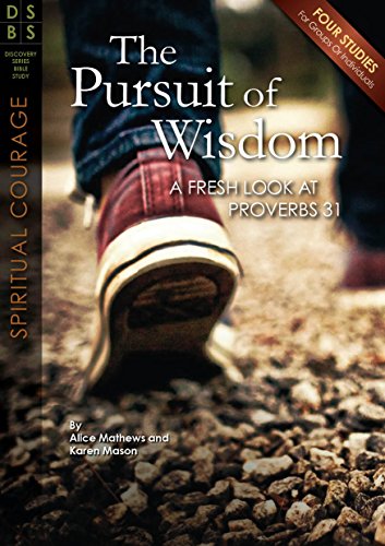 Stock image for The Pursuit of Wisdom: A Fresh Look at Proverbs 31 (Discovery Series B for sale by Hawking Books