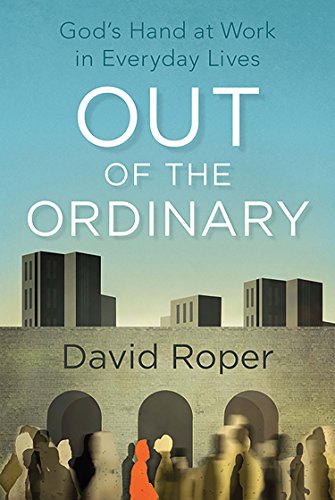 9781627073592: Out of the Ordinary: God's Hand at Work in Everyday Lives