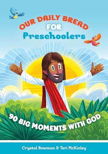 Beispielbild fr Our Daily Bread for Preschoolers: 90 Big Moments with God (Our Daily Bread for Kids) (A Childrens Daily Devotional for Toddlers Ages 2-4) zum Verkauf von Zoom Books Company
