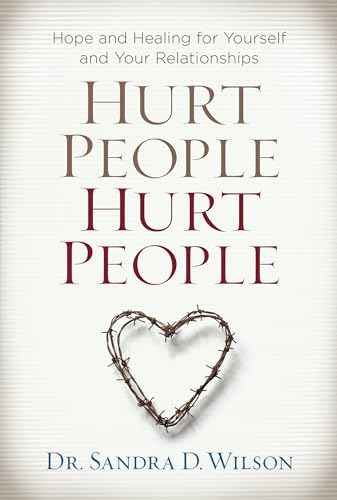 Stock image for Hurt People Hurt People: Hope and Healing for Yourself and Your Relationships for sale by Zoom Books Company
