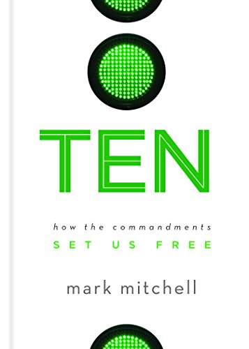 Stock image for Ten : How the Commandments Set Us Free for sale by Better World Books