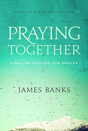 Beispielbild fr Praying Together: Kindling Passion for Prayer zum Verkauf von BooksRun