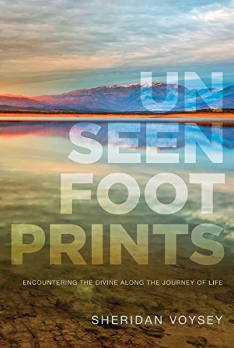 Beispielbild fr Unseen Footprints: Encountering the Divine along the Journey of Life zum Verkauf von SecondSale