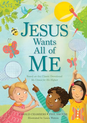 Imagen de archivo de Jesus Wants All of Me: Based on the Classic Devotional My Utmost for His Highest a la venta por Half Price Books Inc.