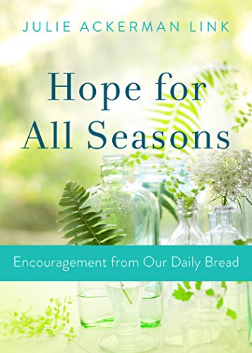 Stock image for Hope for All Seasons: Encouragement from Our Daily Bread for sale by Gulf Coast Books