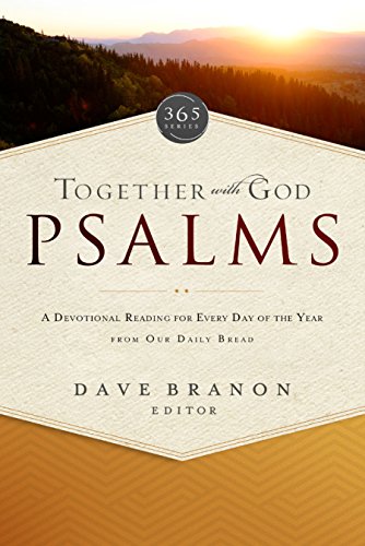 Imagen de archivo de Together with God: Psalms: A Devotional Reading for Every Day of the Year from Our Daily Bread (365 Series) a la venta por Barnes & Nooyen Books