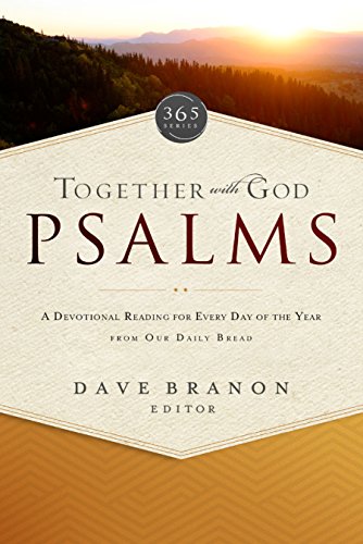 Stock image for Together with God: Psalms: A Devotional Reading for Every Day of the Year from Our Daily Bread (365 Series) for sale by Barnes & Nooyen Books