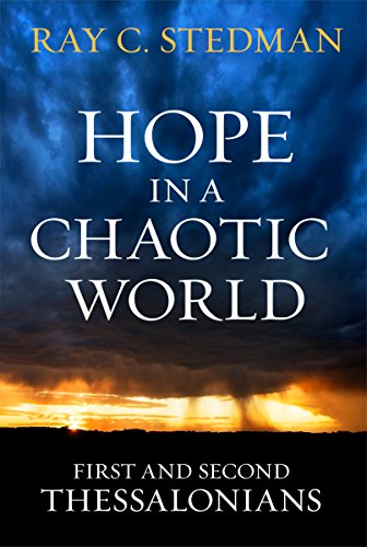 Imagen de archivo de Hope in a Chaotic World: First and Second Thessalonians a la venta por SecondSale