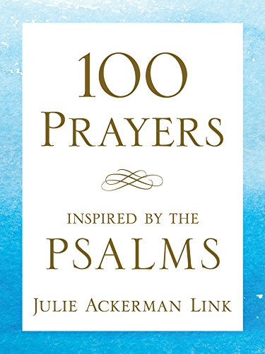 Beispielbild fr 100 Prayers Inspired by the Psalms zum Verkauf von Better World Books