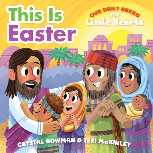 Beispielbild fr This Is Easter: (A Rhyming Board Book About Jesus Resurrection for Toddlers and Preschoolers Ages 1-3) (Our Daily Bread for Little Hearts) zum Verkauf von GoodwillNI